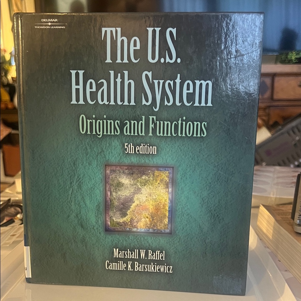 The U.S. Health System: Origins and Functions GUC!